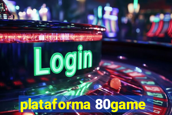 plataforma 80game